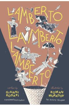 Lamberto, Lamberto, Lamberto - Gianni Rodari