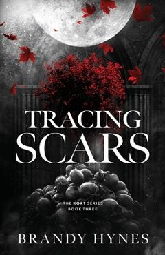 Tracing Scars - Brandy Hynes