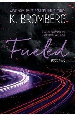 Fueled - K. Bromberg