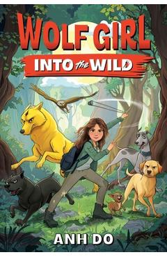 Wolf Girl #1: Into the Wild - Anh Do