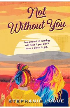 Not Without You - Stephanie Logue
