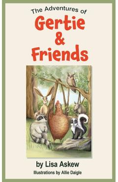 The Adventures of Gertie and Friends - Lisa Askew