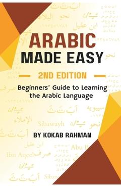 Arabic Made Easy: Beginners' Guide to Learning the Arabic Language - Kokab Rahman - Imagine 1