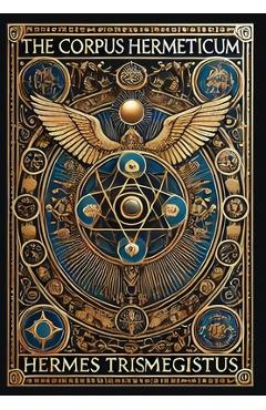 The Corpus Hermeticum (Collector\'s Edition) (Laminated Hardback with Jacket) - Hermes Trismegistus