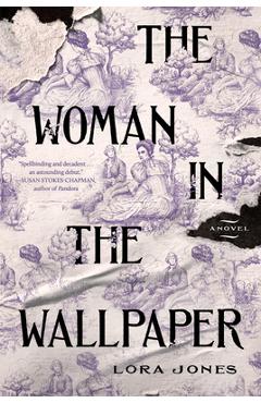 The Woman in the Wallpaper - Lora Jones