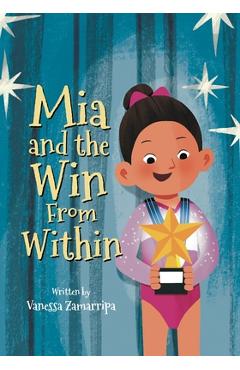 Mia and the Win From Within - Vanessa Zamarripa