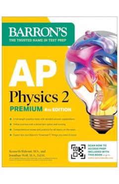 AP Physics 2 Premium, Fourth Edition: Prep Book with 4 Practice Tests + Comprehensive Review + Online Practice (2025) -