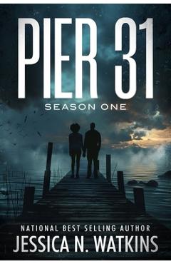 Pier 31 - Jessica N. Watkins