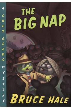 The Big Nap: A Chet Gecko Mystery - Bruce Hale