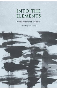 Into the Elements - Irene H. Wellman