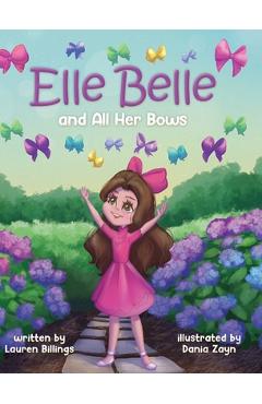 Elle Belle and All Her Bows - Lauren Billings