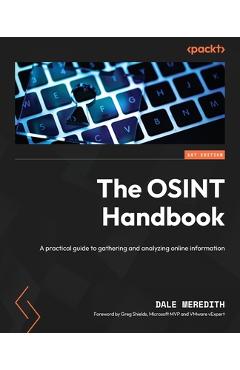 The OSINT Handbook: A practical guide to gathering and analyzing online information - Dale Meredith - Imagine 1