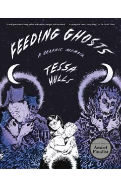 Feeding Ghosts: A Graphic Memoir - Tessa Hulls