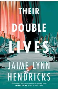 Their Double Lives - Jaime Lynn Hendricks