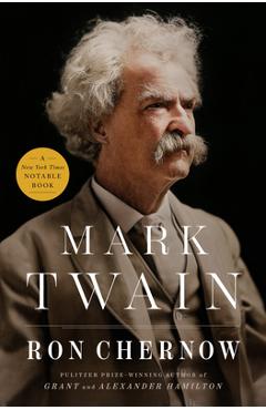 Mark Twain - Ron Chernow