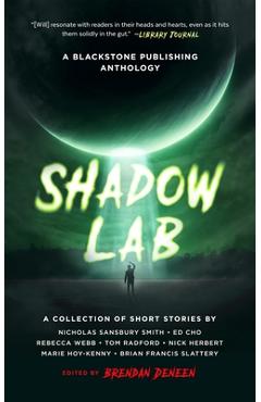Shadow Lab: A Blackstone Publishing Anthology - Brendan Deneen