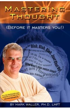 Mastering Thought: Before It Masters You - Mark Waller