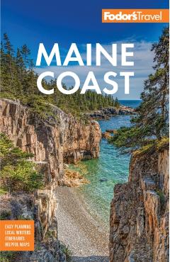 Fodor's Maine Coast: With Acadia National Park -