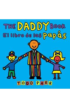 The Daddy Book / El Libro de Los Papás - Todd Parr