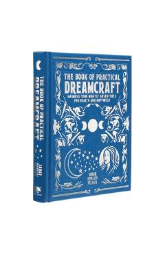 The Book of Practical Dreamcraft: Harness Your Nightly Adventures for Health and Happiness - Sahar Huneidi-palmer