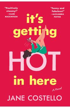 It\'s Getting Hot in Here - Jane Costello