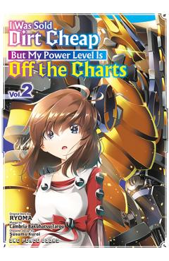I Was Sold Dirt Cheap, But My Power Level Is Off the Charts Volume 2 -