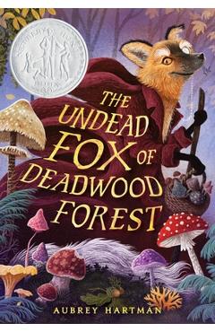 The Undead Fox of Deadwood Forest - Aubrey Hartman