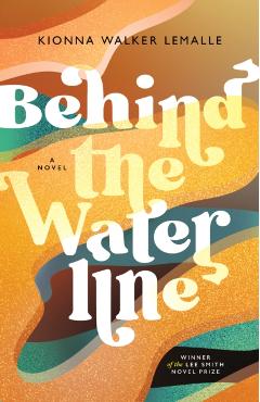 Behind the Waterline - Kionna Walker Lemalle