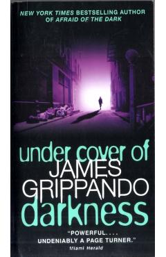 Under Cover of Darkness - James Grippando