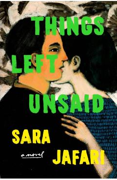 Things Left Unsaid - Sara Jafari