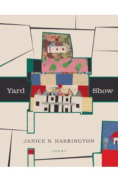Yard Show - Janice N. Harrington