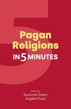 Pagan Religions in Five Minutes - Suzanne Owen