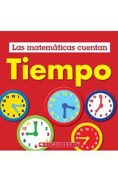 Tiempo (Las Matemáticas Cuentan): Time (Math Counts in Spanish) - Henry Pluckrose
