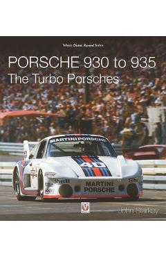 Porsche 930 to 935: The Turbo Porsches - John Starkey