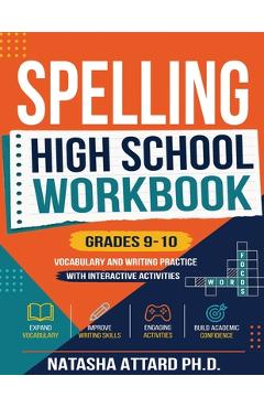 Spelling High School Grades 9-10: Vocabulary and Writing Practice with Interactive Activities - Natasha Attard