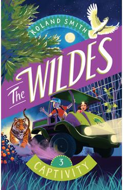 The Wildes: Captivity - Roland Smith