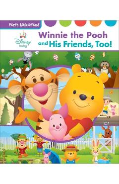 Disney Baby Winnie the Pooh and His Friends, Too!: First Look and Find -