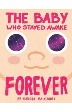 The Baby Who Stayed Awake Forever - Sandra Salsbury