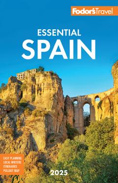 Fodor\'s Essential Spain 2025 -