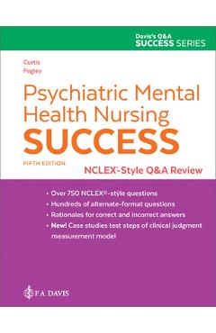 Psychiatric Mental Health Nursing Success: Nclex-Style Q&A Review: Nclex(r)-Style Q&A Review - Catherine Melfi Curtis