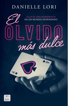 El Olvido Más Dulce / The Sweetest Oblivion - Danielle Lori