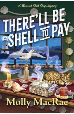 There'll Be Shell to Pay - Molly Macrae