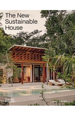 The New Sustainable House: Planet-Friendly Home Design - Penny Craswell