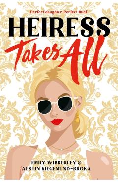 Heiress Takes All - Emily Wibberley