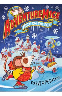 Mice on the Ice - Philip Reeve