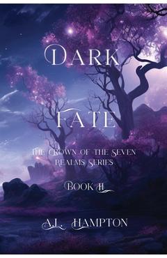 Dark Fate: The Crown of the Seven Realms Series - A. L. Hampton