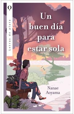 Un Día Perfecto Para Estar Sola - Nanae Aoyama