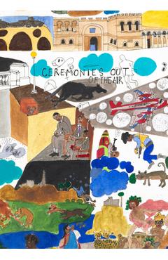 Ceremonies Out of the Air: Ralph Lemon - Ralph Lemon