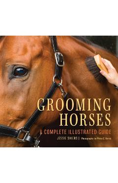 Grooming Horses: A Complete Illustrated Guide