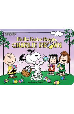 It\'s the Easter Beagle, Charlie Brown - Charles M. Schulz